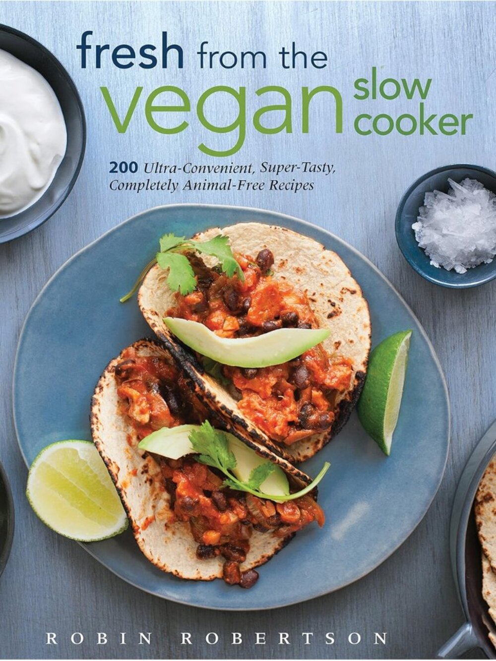 🍍 Book: Fresh from the Vegan Slow Cooker: 200 Ultra-Convenient Tasty Recipes